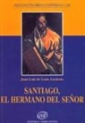 Juan Luis De León Azcárate - Santiago, el hermano del Señor