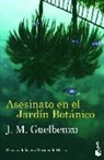 J M Guelbenzu, J. M. Guelbenzu - Asesinato en el jardin botanico