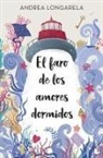 Andrea Longarela - El faro de los amores dormidos