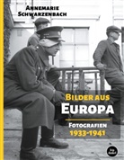 Annemarie Schwarzenbach, Dirk Friedrich - Bilder aus Europa