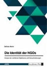Selina Kern - Die Identität der NGOs. Analyse der rechtlichen Spielräume und Herausforderungen