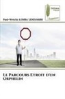 Paul-Wetcho Lomba Lendjambi - Le Parcours Etroit d'un Orphelin