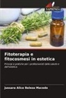 Jussara Alice Beleza Macedo - Fitoterapia e fitocosmesi in estetica