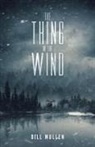 Bill Mullen - The Thing in the Wind