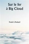 Frank L. Packard - Sur le fer à Big Cloud