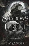 Liv Zander - Shadows so Cruel