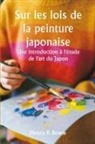 Henry P. Bowie - Sur les lois de la peinture japonaise Une introduction à l'étude de l'art du Japon