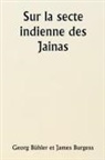 Georg Bühler, James Burgess - Sur la secte indienne des Jainas