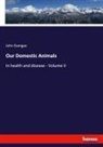 John Gamgee - Our Domestic Animals