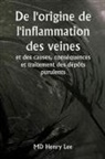 MD Henry Lee - De l'origine de l'inflammation des veines et des causes, conséquences et traitement des dépôts purulents