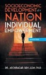 Aboubacar Sidy Sow, Aboubacar Sidy Sow PH. D. - Socioeconomic Development of a Nation and Individual Empowerment