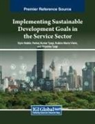 Rubina Moniz Vieira, Vipin Nadda, Pankaj Kumar Tyagi - Implementing Sustainable Development Goals in the Service Sector