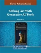Shalin Hai-Jew - Making Art With Generative AI Tools