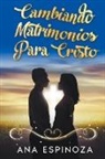 Ana Espinoza Merlos - Cambiando matrimonios para cristo