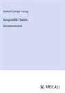 Gotthold Ephraim Lessing - Ausgewählte Fabeln
