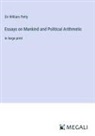 William Petty - Essays on Mankind and Political Arithmetic