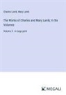 Charles Lamb, Mary Lamb - The Works of Charles and Mary Lamb; In Six Volumes