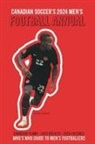 Richard Scott - Canadian Soccer's 2024 Men's Football Annual
