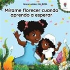 Grace Ledden - Mírame florecer cuando aprendo a esperar