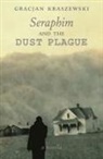 Gracjan Kraszewski - Seraphim and the Dust Plague