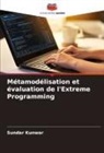 Sundar Kunwar - Métamodélisation et évaluation de l'Extreme Programming