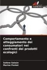 Marine Pontet, Solène Salaün - Comportamento e atteggiamento dei consumatori nei confronti dei prodotti ecologici
