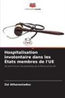 Zoi Athanasiadou - Hospitalisation involontaire dans les États membres de l'UE