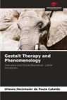 Ulisses Heckmaier de Paula Cataldo - Gestalt Therapy and Phenomenology
