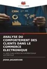 Jisha Jagadevan - ANALYSE DU COMPORTEMENT DES CLIENTS DANS LE COMMERCE ELECTRONIQUE
