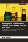 Aicha Bouzidi - Adsorption of effluents loaded with heavy metals and dyes