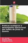 Eric Kariuki, Stephen Odock, Kingsford Rucha - Práticas ecológicas e desempenho operacional dos hotéis de praia no Quénia