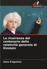 Salvo D'Agostino - La ricorrenza del centenario della relatività generale di Einstein