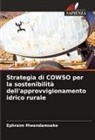 Ephraim Mwendamseke - Strategia di COWSO per la sostenibilità dell'approvvigionamento idrico rurale