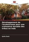 Ipsita Dash - Développement de l'écotourisme pour une croissance durable des tribus en Inde