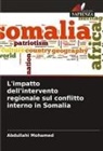Abdullahi Mohamed - L'impatto dell'intervento regionale sul conflitto interno in Somalia