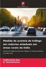 Subhashish Dey, B. Ramakrishna - Medida de acalmia de tráfego em rodovias estaduais em áreas rurais da Índia
