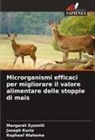 Joseph Kuria, Margaret Syomiti, Raphael Wahome - Microrganismi efficaci per migliorare il valore alimentare delle stoppie di mais