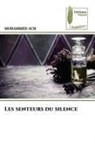 Mohammed Ach - Les senteurs du silence
