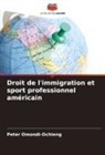 Peter Omondi-Ochieng - Droit de l'immigration et sport professionnel américain