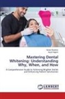 Hanen Boukhris, Hayet Hajjami - Mastering Dental Whitening: Understanding Why, When, and How