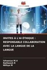 Nithya M, Ishwarya M. V, Ishwarya M.V, Ratheesh R - INVITES À L'AI ÉTHIQUE : RESPONSABLE COLLABORATION AVEC LA LANGUE DE LA LANGUE