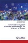 Alaa Salim Abdalrazzaq, Salah Abdulghani Alabady - Advanced Encryption Standard Improvement for Internet of Things