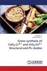 Rohini B. S., Kavyashree D. - Green synthesis of CeO2:Cr3+ and ZrO2:Fe3+ Structural and PL studies