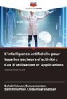 Senthilnathan Chidambaranathan, Balakrishnan Subramanian - L'intelligence artificielle pour tous les secteurs d'activité : Cas d'utilisation et applications