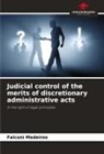 Falconi Medeiros - Judicial control of the merits of discretionary administrative acts