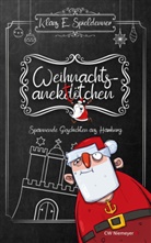 Klaus E Spieldenner, Klaus E. Spieldenner - Weihnachtsanektötchen - Spannende Geschichten aus Hamburg