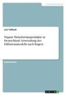Luis Tellbach - Vegane Fleischersatzprodukte in Deutschland. Anwendung des Diffusionsmodells nach Rogers