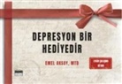 Emel Aksoy - Depresyon Bir Hediyedir - Etkin Calisma Kitabi