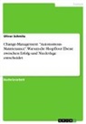 Oliver Schmitz - Change-Management "Autonomous Maintenance". Warum die Shopfloor Ebene zwischen Erfolg und Niederlage entscheidet