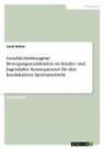Janik Bohne - Geschlechtsbezogene Bewegungssozialisation im Kindes- und Jugendalter. Konsequenzen für den koedukativen Sportunterricht